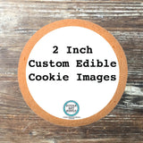 Custom Design Your Own Edible Image Toppers for Cookies - 1 Dozen