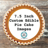 Custom Design Your Own Edible 7.5" Image Toppers for Pies & Cheesecakes