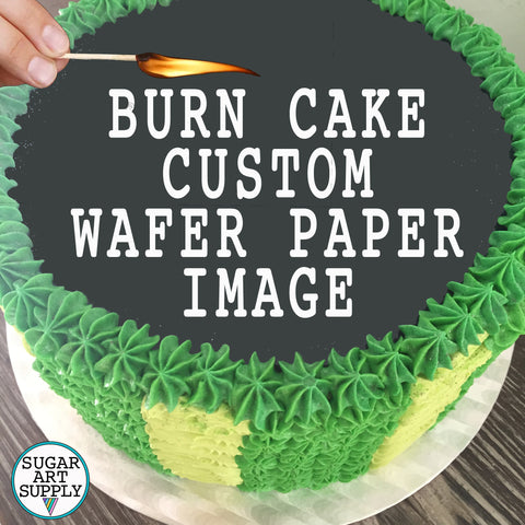 Burn Cake Edible Image Custom Designs