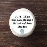 Custom Design Your Own Edible 0.75" Round Image Toppers for Marshmallows - 2 Dozen