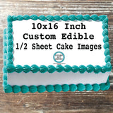 Custom Design Your Own Edible 10x16 Image Toppers for Half Sheet Cakes